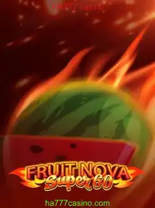 Explorando o Fenômeno do Jogo FruitNovaSuper60 no HA777 Casino