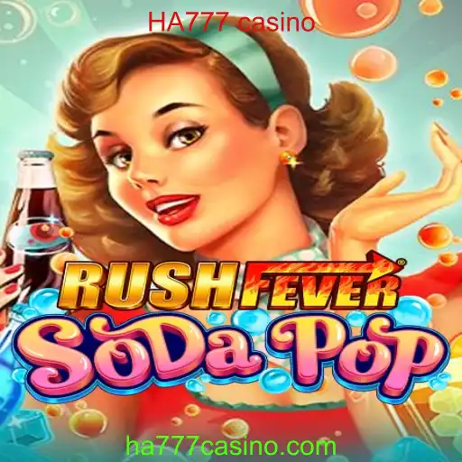 Descubra RushFeverSodaPop e o Mundo de HA777 Casino